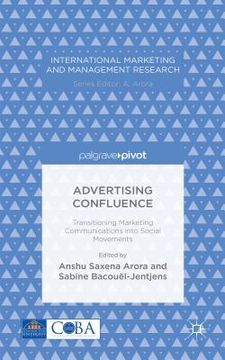 portada Advertising Confluence: Transitioning Marketing Communications Into Social Movements (en Inglés)