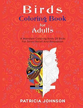 portada Bird Coloring Book for Adults: A Mandala Coloring Book of Birds for Stress Relief and Relaxation (en Inglés)