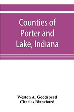portada Counties of Porter and Lake, Indiana: Historical and Biographical