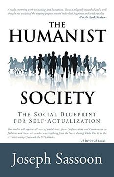 portada The Humanist Society: The Social Blueprint for Self-Actualization (en Inglés)