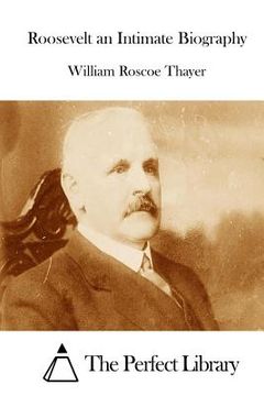 portada Roosevelt an Intimate Biography