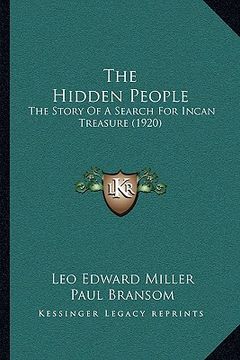 portada the hidden people: the story of a search for incan treasure (1920) (en Inglés)