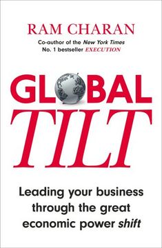 portada Global Tilt: Leading Your Business Through the Great Economic Power Shift (en Inglés)