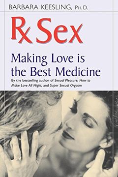 portada Rx Sex: Making Love is the Best Medicine (in English)