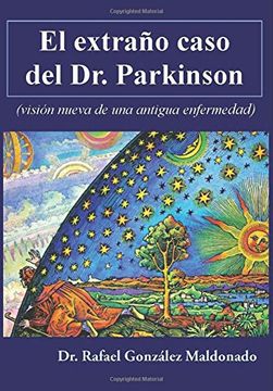 portada El Extraño Caso del dr. Parkinson: (Visión Nueva de una Antigua Enfermedad): Volume 1 (in Spanish)