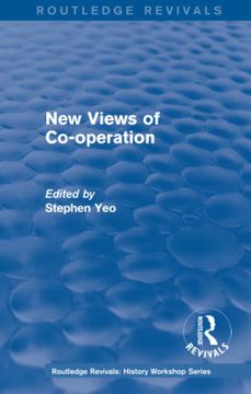 portada Routledge Revivals: New Views of Co-Operation (1988): Working-Class Politics in Britain and Sweden (en Inglés)