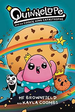 portada Quinnelope and the Cookie King Catastrophe Vol. 1 (1) (en Inglés)