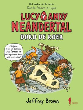 portada Lucy y Andy Neandertal: Duro de Roer