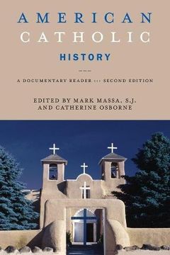 portada American Catholic History, Second Edition: A Documentary Reader