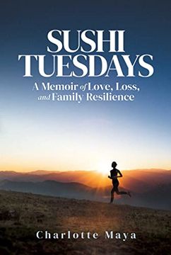 portada Sushi Tuesdays: A Memoir of Love, Loss, and Family Resilience (en Inglés)