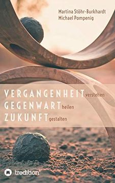 portada Vergangenheit Verstehen - Gegenwart Heilen - Zukunft Gestalten (in German)