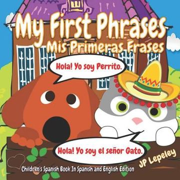 portada My First Phrases. Mis Primeras Frases: Children's Spanish Book In Spanish and English Edition (en Inglés)