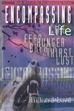 portada Encompassing Life: The Fifth Book in the Encompassing Series (en Inglés)