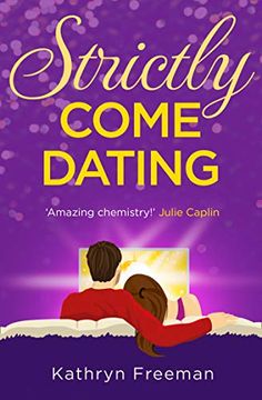 portada Strictly Come Dating: A Heartwarming, Feel Good and Funny Romance Read Perfect for Summer! Book 3 (The Kathryn Freeman Romcom Collection) (in English)