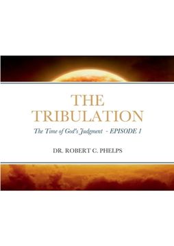 portada The Tribulation: The Time of God's Judgment (en Inglés)