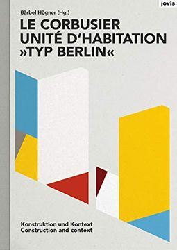 portada Le Corbusier Unité D'habitation typ Berlin (en Inglés)