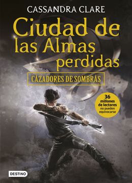 portada Cazadores de Sombras 5. Ciudad de las Almas Perdidas (in Spanish)