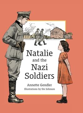 portada Natalie and the Nazi Soldiers: The Story of a Hidden Child in France During the Holocaust (en Inglés)