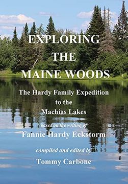 portada Exploring the Maine Woods - the Hardy Family Expedition to the Machias Lakes (en Inglés)