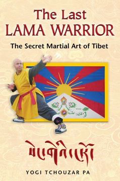 portada The Last Lama Warrior: The Secret Martial art of Tibet (en Inglés)