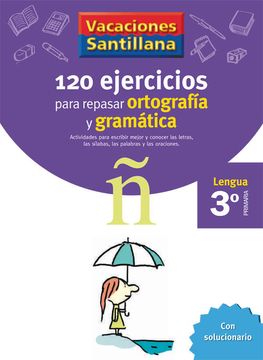 portada Vacaciónes Santillana, Lengua, Ortografía y Gramática, 3 Educación Primaría. Cuaderno - 9788429407631 (in Spanish)