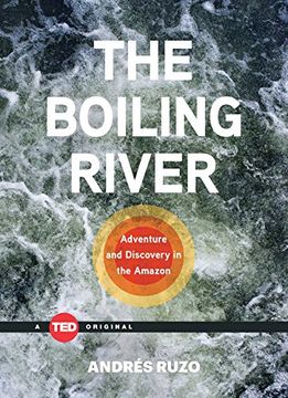 portada The Boiling River: Adventure and Discovery in the Amazon (Ted Books) (in English)