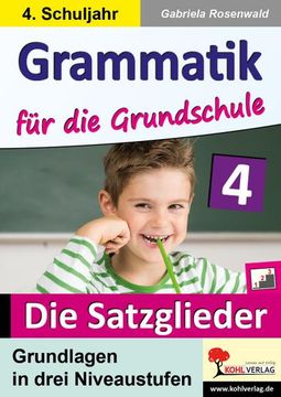 portada Grammatik für die Grundschule - die Satzglieder / Klasse 4 (en Alemán)