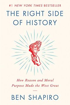 portada The Right Side of History: How Reason and Moral Purpose Made the West Great (in English)