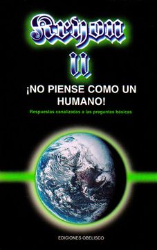 portada Kryon ii, no Piense Como un Humano: Respuestas Canalizadas a las Preguntas Básicas (Mensajeros del Universo) (in Spanish)