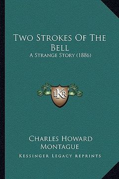 portada two strokes of the bell: a strange story (1886) (in English)