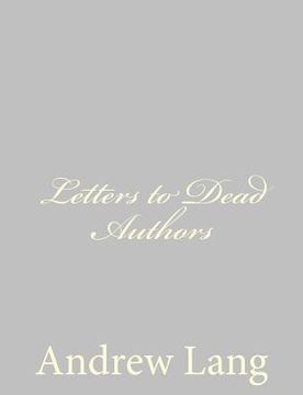 portada Letters to Dead Authors (in English)