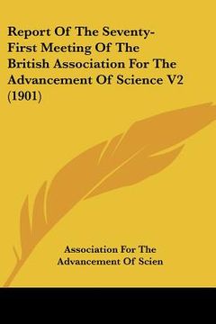 portada report of the seventy-first meeting of the british association for the advancement of science v2 (1901) (en Inglés)