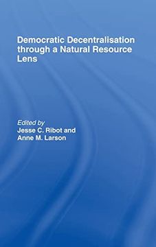 portada Democratic Decentralisation Through a Natural Resource Lens: Cases From Africa, Asia and Latin America (en Inglés)