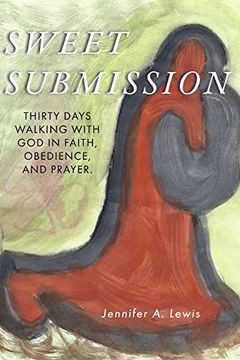 portada Sweet Submission: Thirty Days Walking With god in Faith, Obedience, and Prayer. 