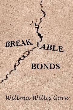 portada Breakable Bonds (en Inglés)