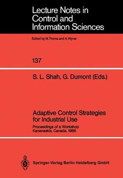 portada adaptive control strategies for industrial use: proceedings of a workshop held in kananaskis, canada, 1988 (in English)