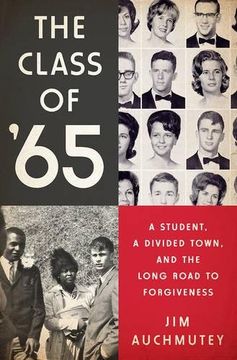 portada The Class of '65: A Student, a Divided Town, and the Long Road to Forgiveness