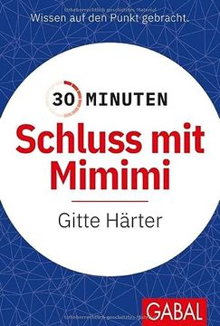 portada 30 Minuten Schluss mit Mimimi (in German)