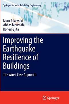 portada Improving the Earthquake Resilience of Buildings: The Worst Case Approach (en Inglés)