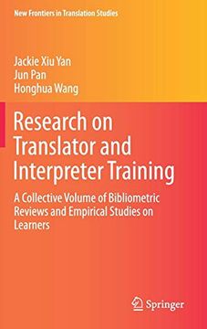 portada Research on Translator and Interpreter Training: A Collective Volume of Bibliometric Reviews and Empirical Studies on Learners (New Frontiers in Translation Studies) (en Inglés)