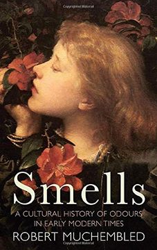 portada Smells: A Cultural History of Odours in Early Modern Times (en Inglés)