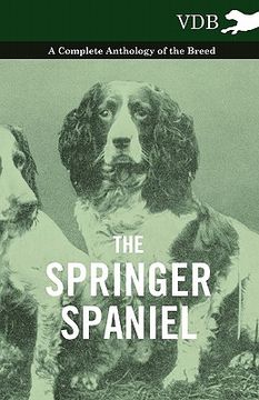 portada the springer spaniel - a complete anthology of the breed (en Inglés)