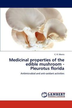 portada medicinal properties of the edible mushroom - pleurotus florida (en Inglés)