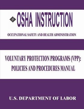 portada OSHA Instruction: Voluntary Protection Programs (VPP): Policies and Procedures Manual (en Inglés)