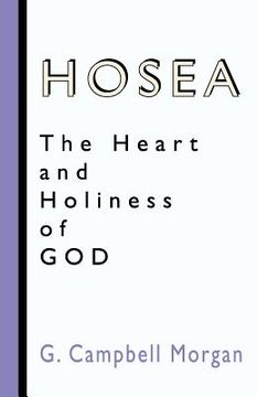 portada hosea: the heart and holiness of god (in English)