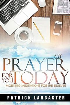 portada My Prayer for you Today: Morning Meditations for the Believer (in English)