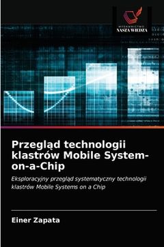 portada Przegląd technologii klastrów Mobile System-on-a-Chip (en Polaco)