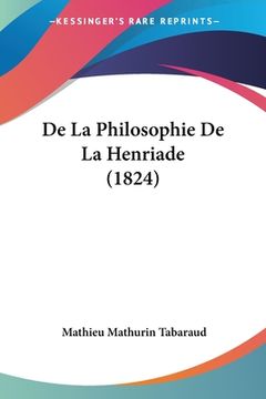 portada De La Philosophie De La Henriade (1824) (en Francés)
