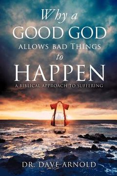 portada why a good god allows bad things to happen (en Inglés)