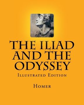 portada The Iliad and The Odyssey: Illustrated Edition